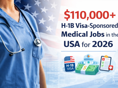$110,000+ H-1B Visa-Sponsored Medical Jobs in the USA for 2026
